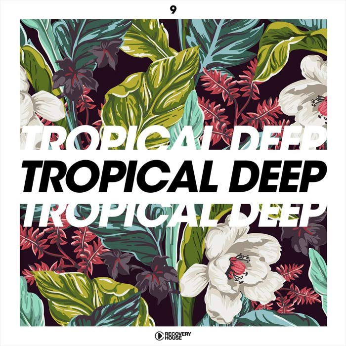 Tropical Deep (Vol. 9) [2019]