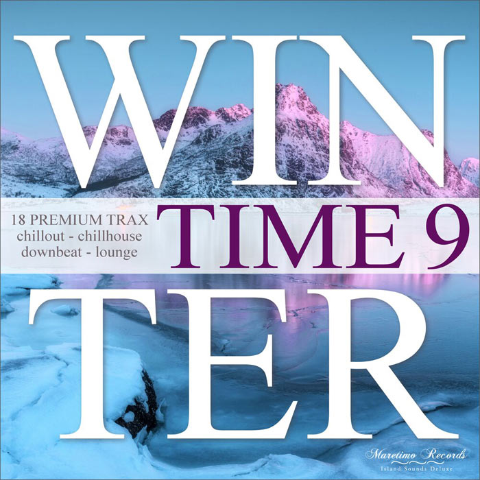 Winter Time Vol. 9 (18 Premium Trax: Chillout, Chillhouse, Downbeat Lounge)