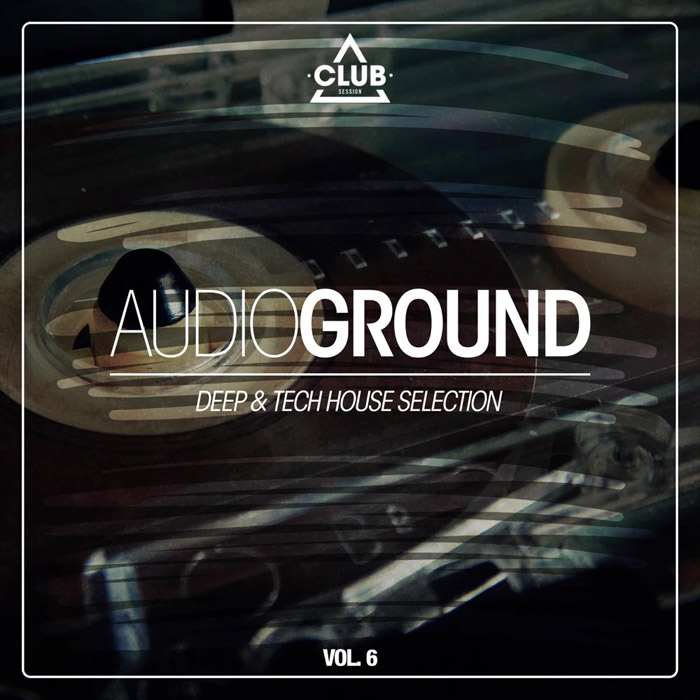 Audioground - Deep & Tech House Selection (Vol. 6) [2018]