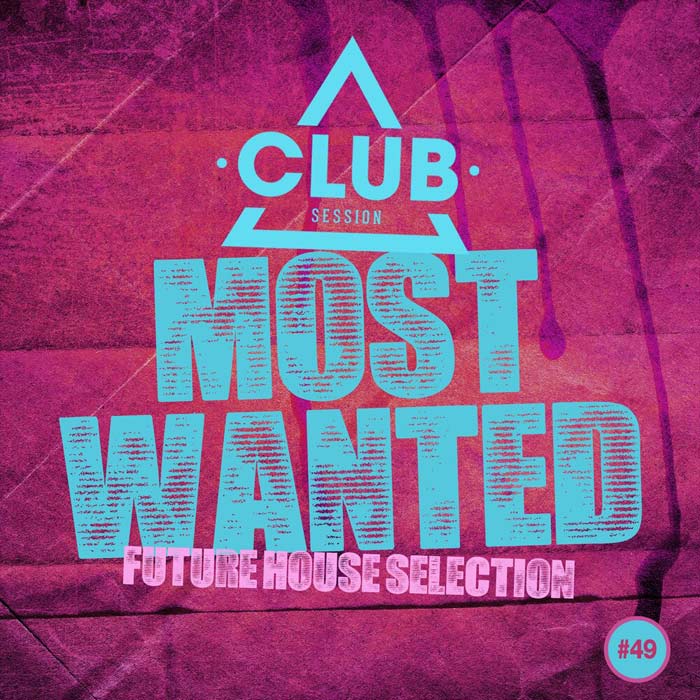 Most Wanted - Future House Selection #49 [2021]