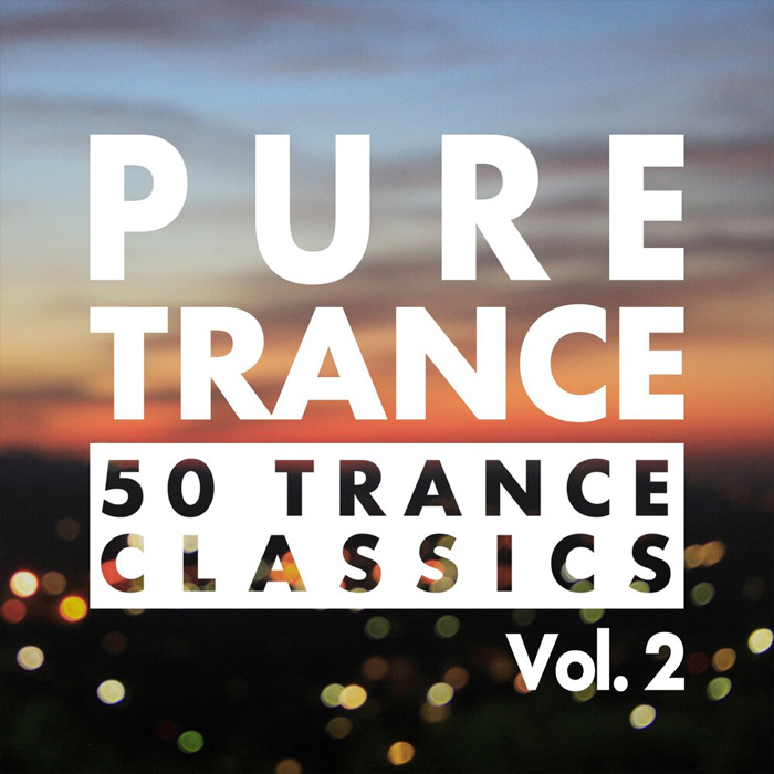 Pure Trance Vol. 2 (50 Trance Classics) [2020]
