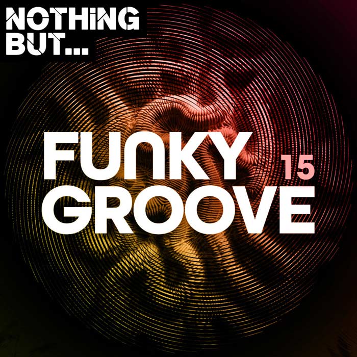 Nothing But... Funky Groove (Vol. 15) [2021]