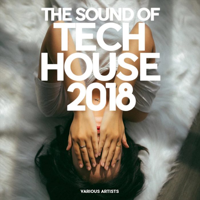 The Sound of Tech House 2018 [2018]
