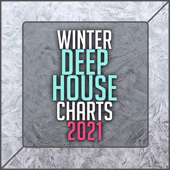 Winter Deep House Charts 2021 [2020]