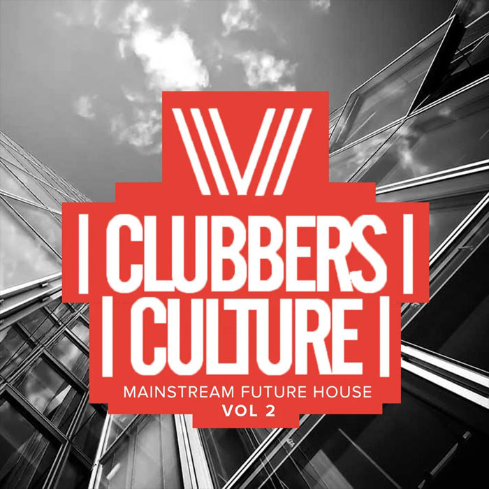 Clubbers Culture: Mainstream Future House (Vol. 2)