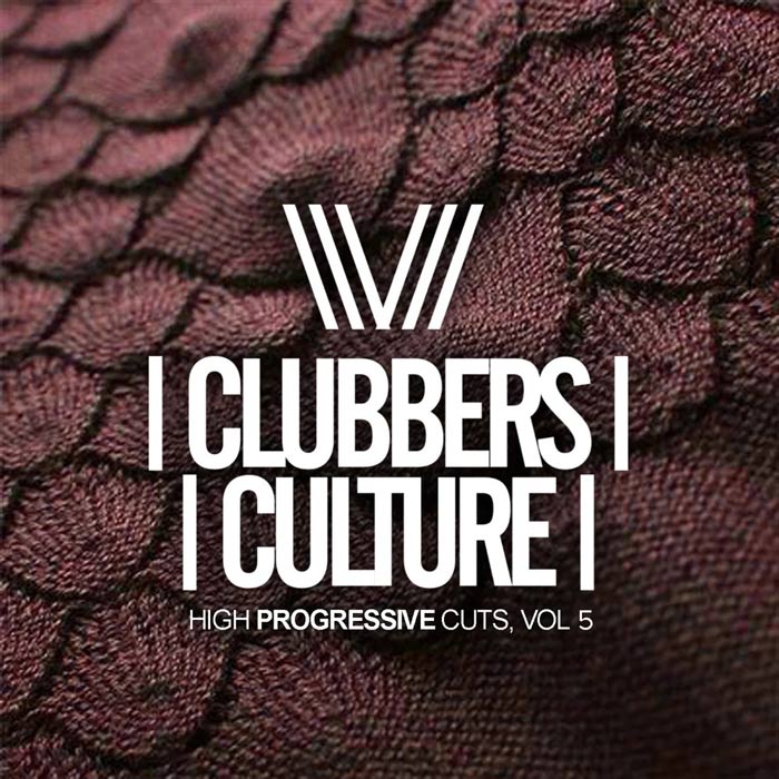 Clubbers Culture: High Progressive Cuts (Vol. 5) [2020]