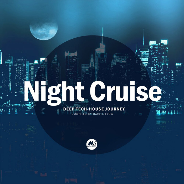 Night Cruise (Deep Tech-House Journey - Compiled by Darles Flow) [2020]