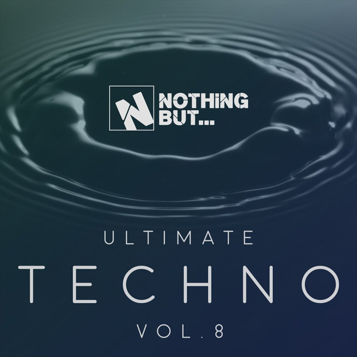 Nothing But... Ultimate Techno (Vol. 8) [2017]