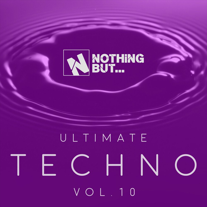 Nothing But... Ultimate Techno (Vol. 10) [2017]