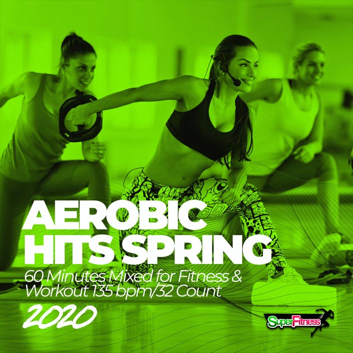 Aerobic Hits Spring 2020 (60 Minutes Mixed for Fitness & Workout 135 bpm / 32 Count) [2020]