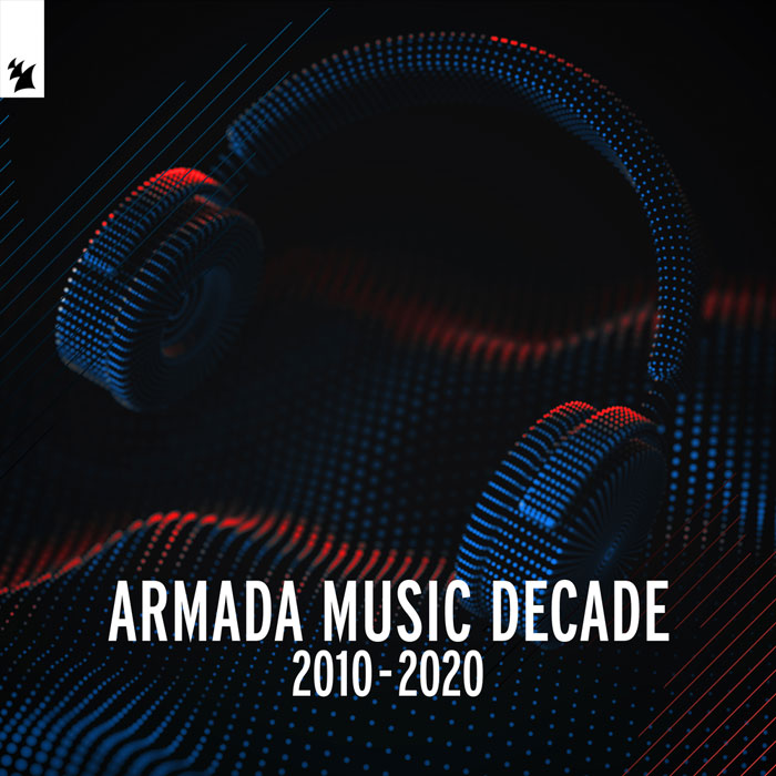 Armada Music: Decade 2010-2020 [2020]