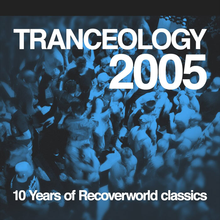 Tranceology 2005 (10 Years Of Recoverworld Classics) [2020]