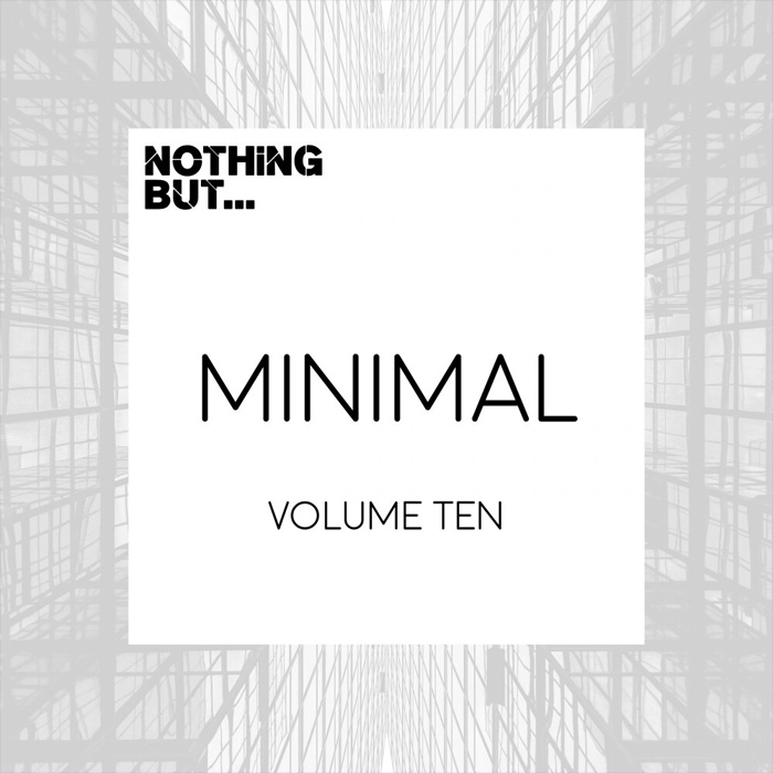 Nothing But... Minimal (Vol. 10) [2017]