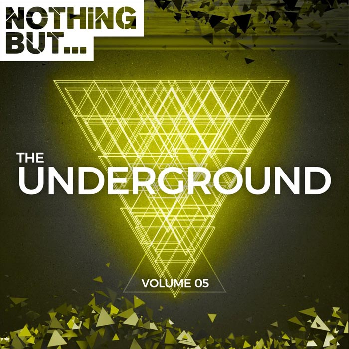 Nothing But... The Underground (Vol. 05)