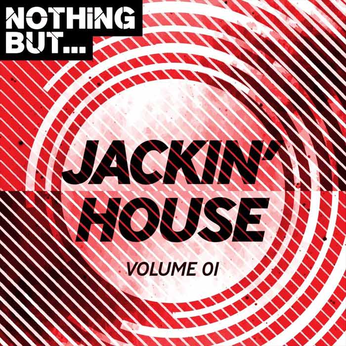 Nothing But... Jackin' House (Vol. 01) [2018]