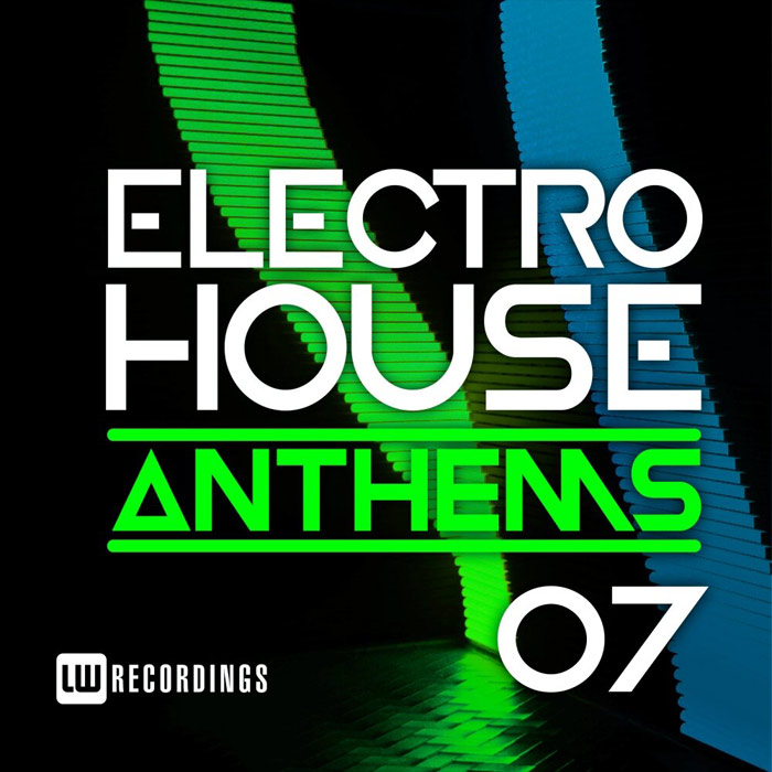 Electro House Anthems (Vol. 07)
