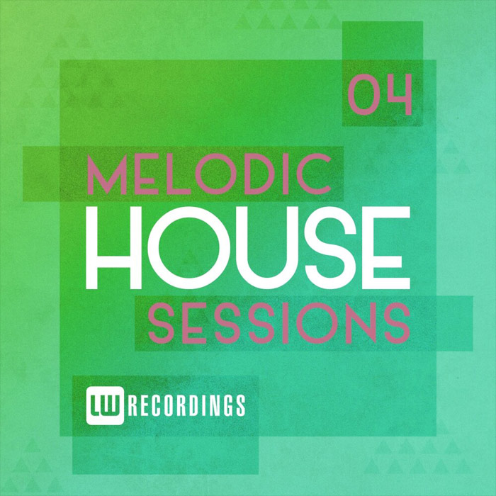 Melodic House Sessions (Vol. 04) [2017]