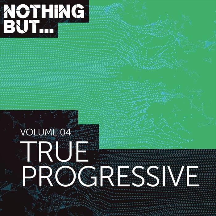 Nothing But... True Progressive (Vol. 04) [2018]