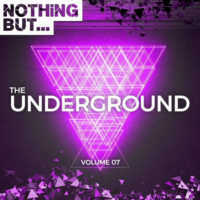 Nothing But... The Underground (Vol. 07) [2018]