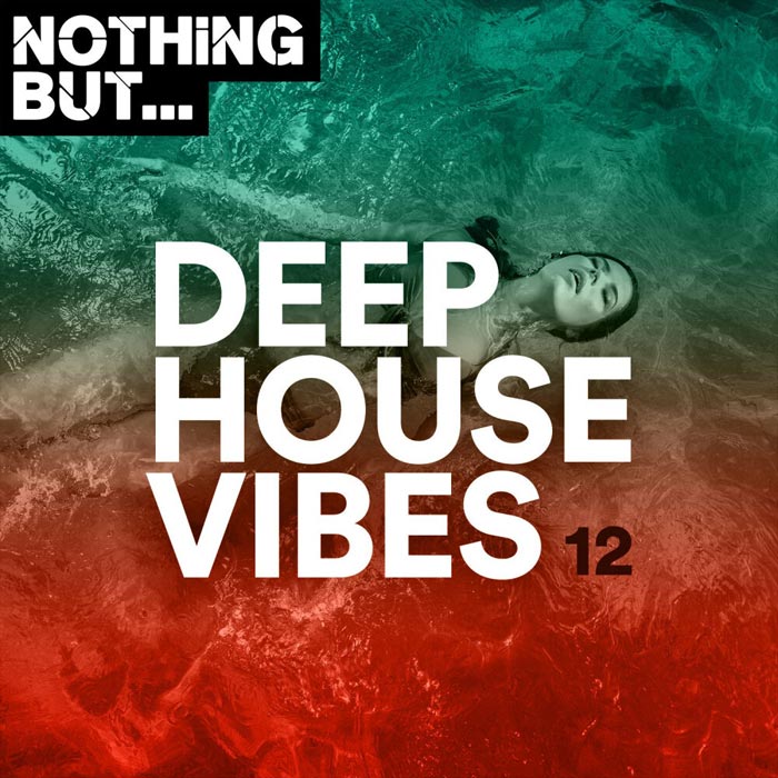 Nothing But... Deep House Vibes (Vol. 12) [2020]
