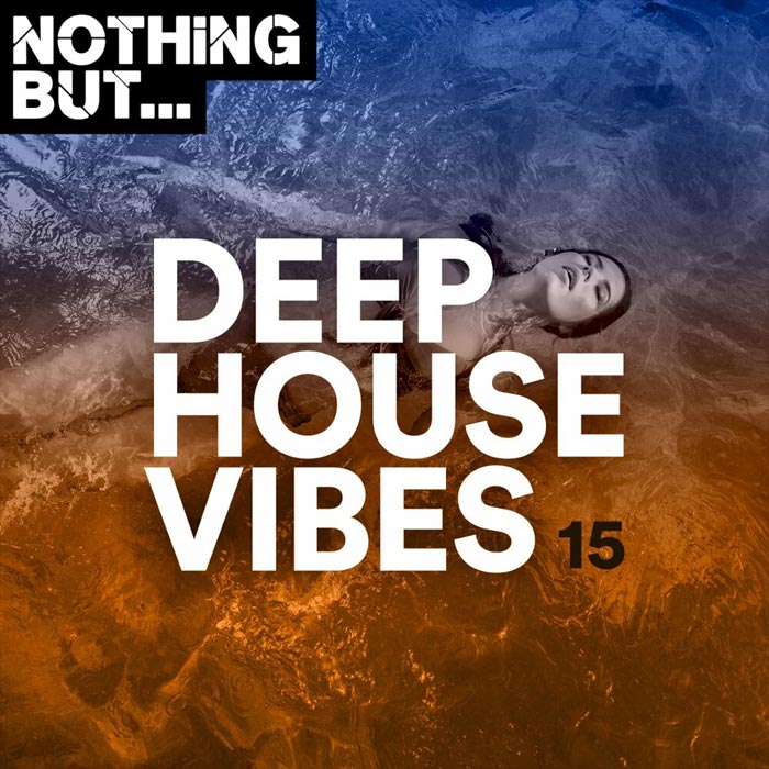 Nothing But... Deep House Vibes (Vol. 15) [2021]
