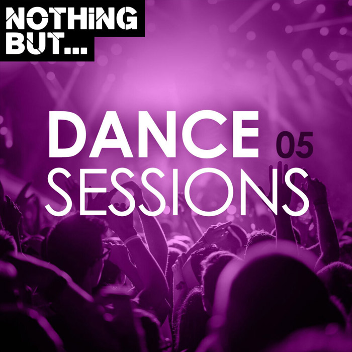 Nothing But... Dance Sessions (Vol. 05)