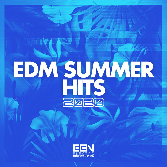 EDM Summer Hits 2020 [2020]