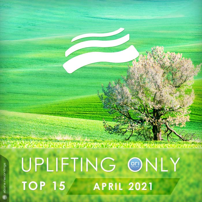 Uplifting Only Top 15 (April 2021) [2021]