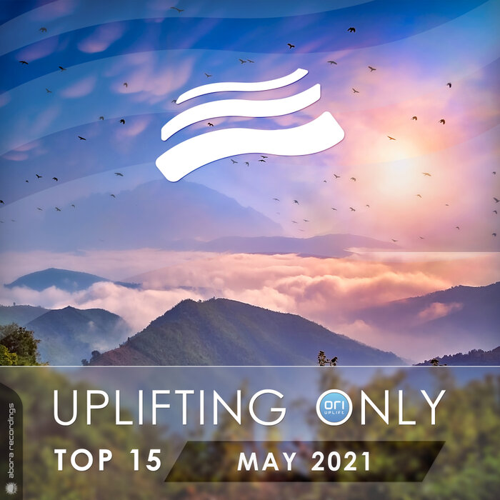 Uplifting Only Top 15 (May 2021) [2021]