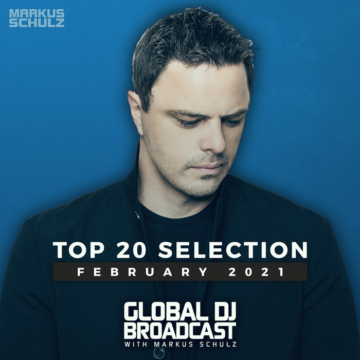 Global DJ Broadcast (Top 20 February 2021) [2021]