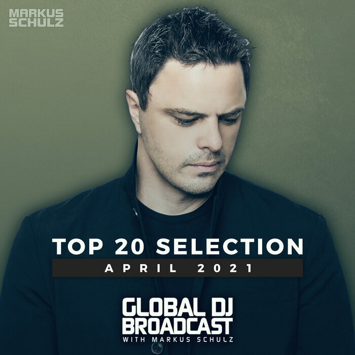 Global DJ Broadcast (Top 20 April 2021) [2021]