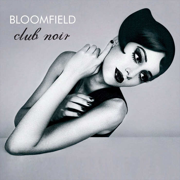 Bloomfield - Club Noir [2010]