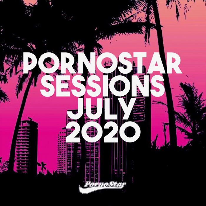July 2020 - Pornostar Sessions [2020]