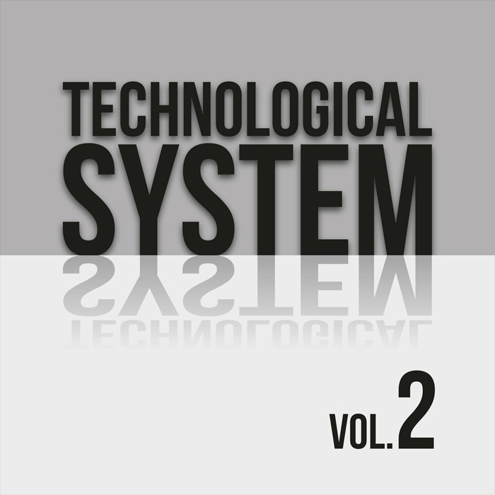 Technological System (Vol. 2) [2019]