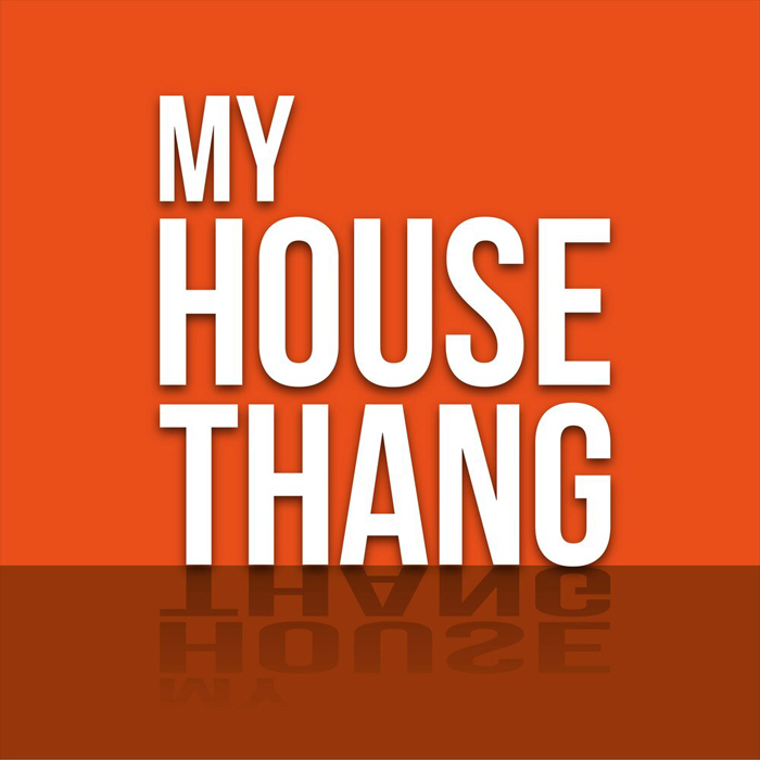 My House Thang [2019]