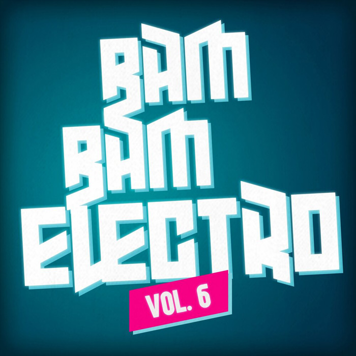 Bam Bam Electro (Vol. 6) [2018]