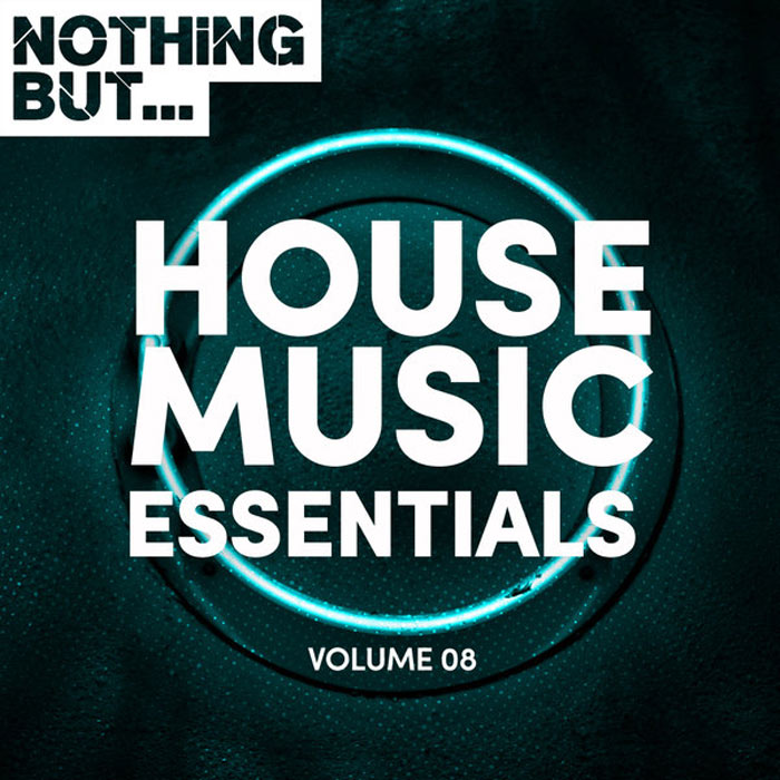 Nothing But... House Music Essentials (Vol. 08) [2018]
