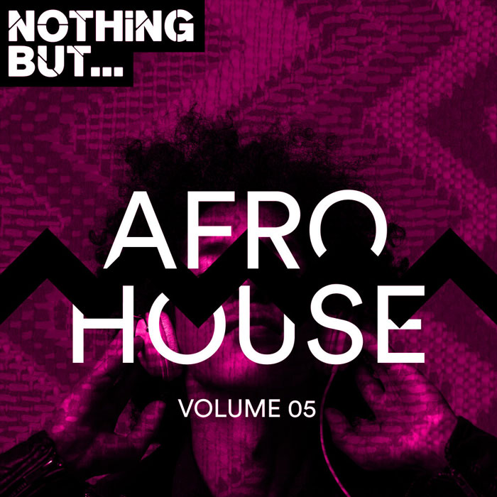 Nothing But... Afro House (Vol. 05) [2018]
