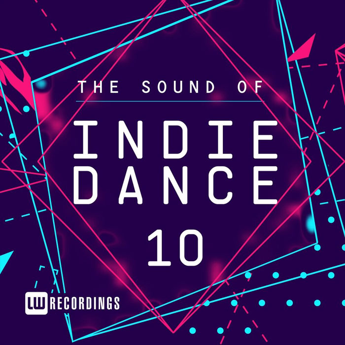 The Sound Of Indie Dance (Vol. 10) [2018]