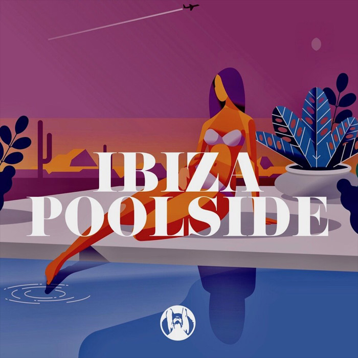 Ibiza Poolside [2021]