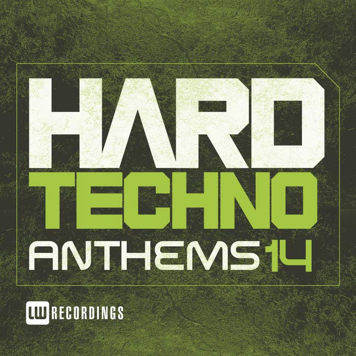 Hard Techno Anthems (Vol. 14) [2018]