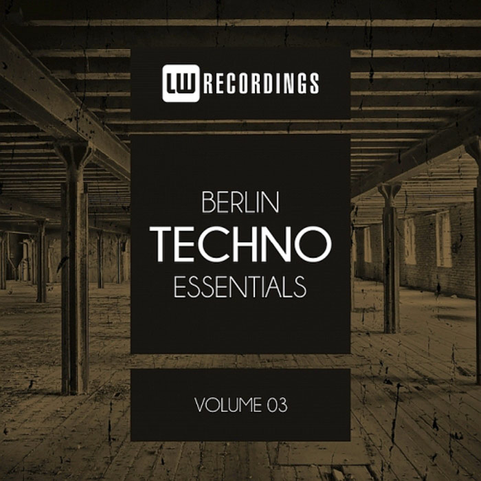 Berlin Techno Essentials (Vol. 03) [2018]