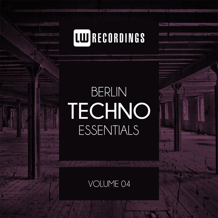 Berlin Techno Essentials (Vol. 04) [2018]