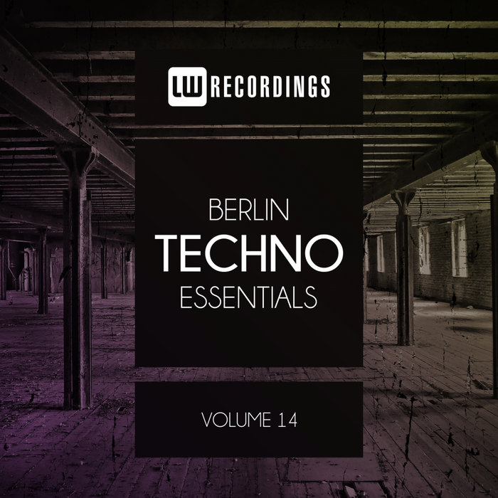 Berlin Techno Essentials (Vol. 14) [2019]