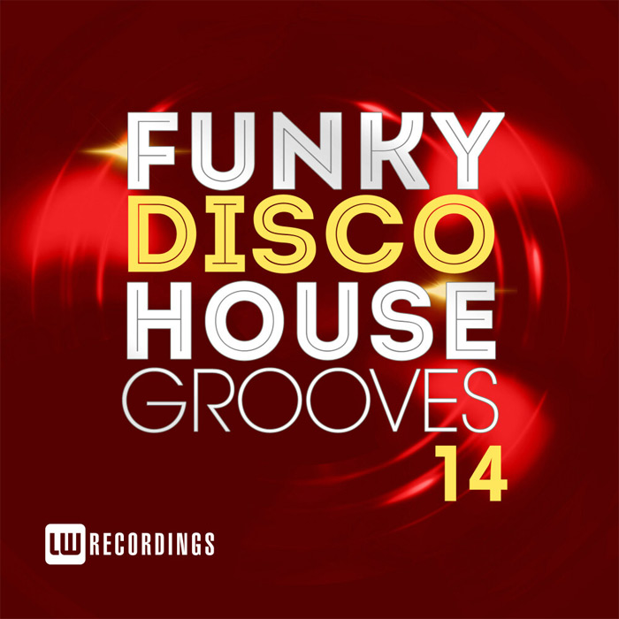 Funky Disco House Grooves (Vol. 14) [2018]