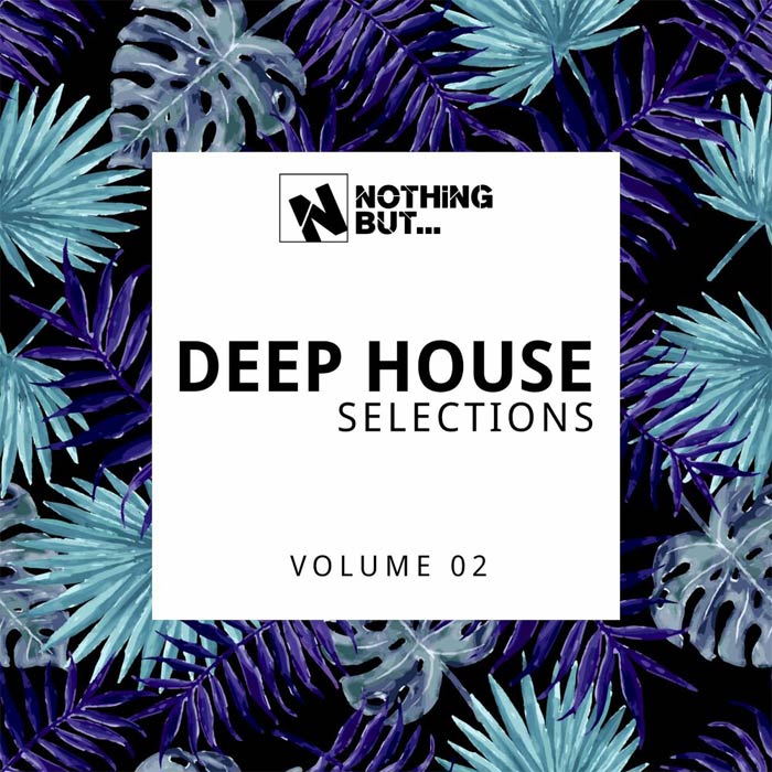Nothing But... Deep House Selections (Vol. 02) [2021]
