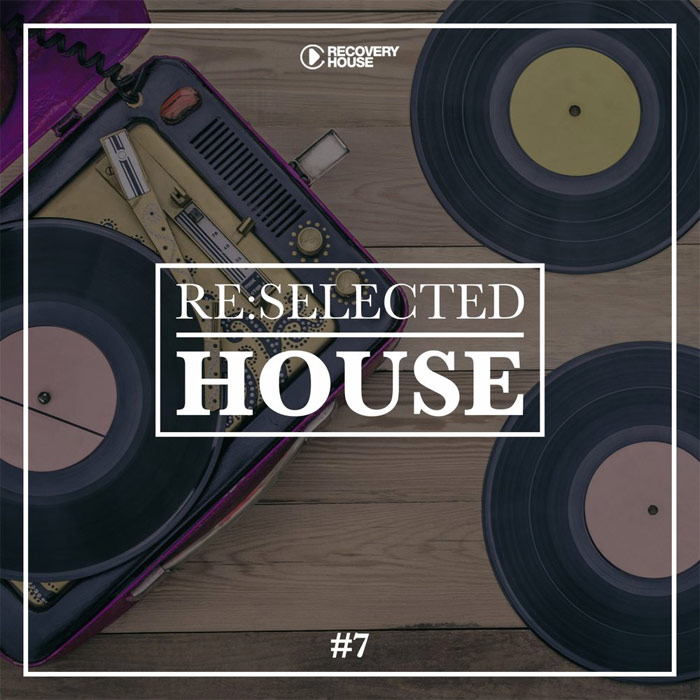 Re:Selected House (Vol. 7) [2018]