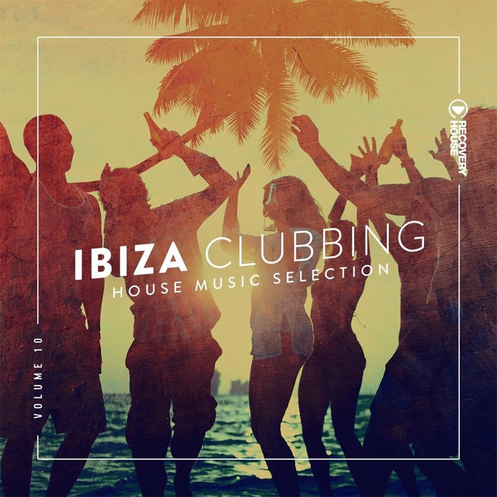 Ibiza Clubbing (Vol. 10) [2019]