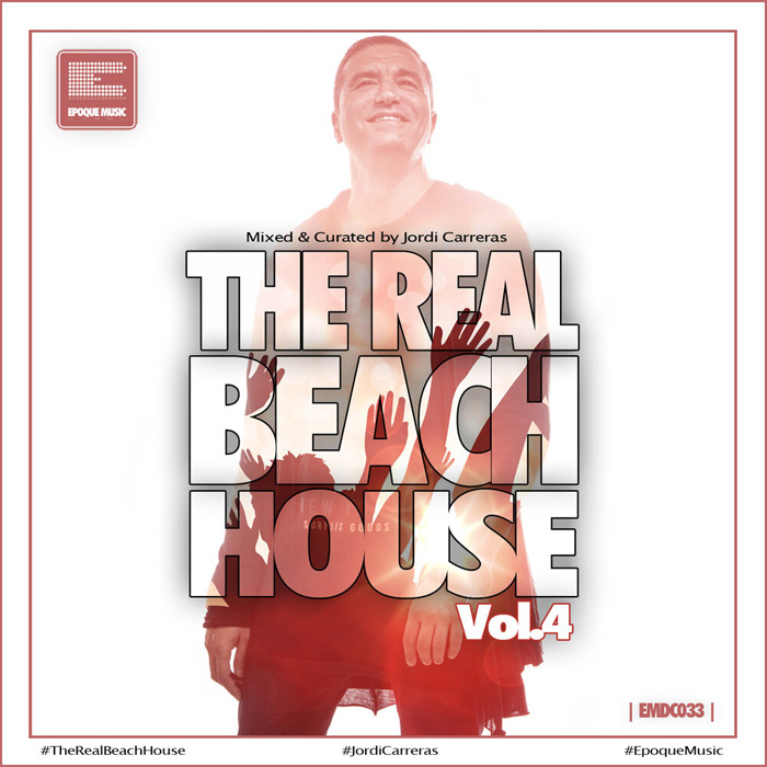 The Real Beach House Vol. 4 (Mixed & Curated By Jordi Carreras)