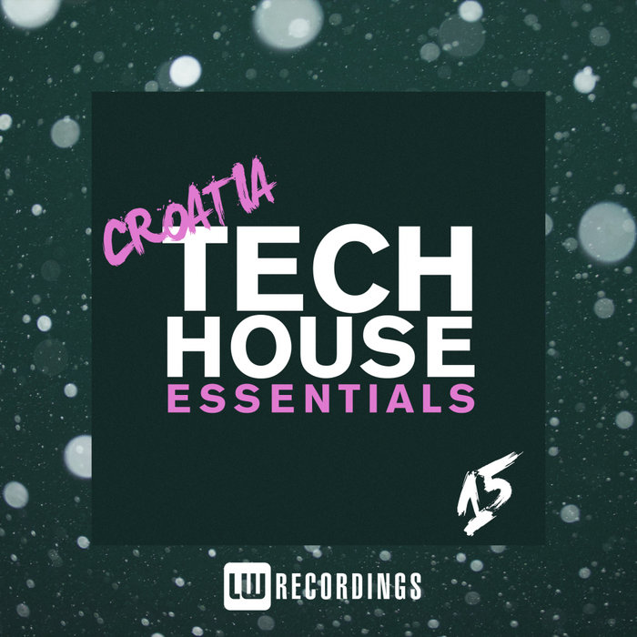 Croatia Tech House Essentials (Vol. 15)